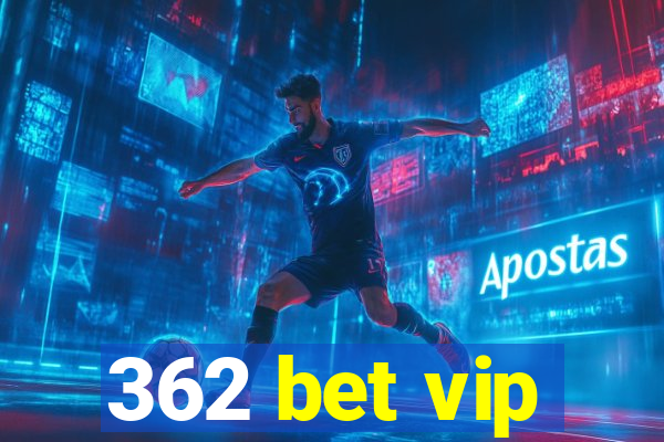 362 bet vip